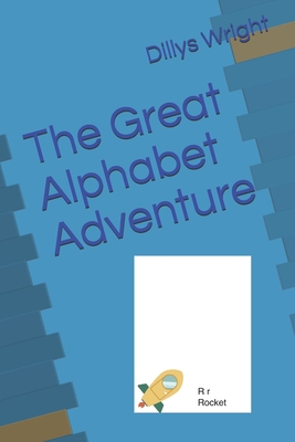 The Great Alphabet Adventure - Wright, Dillys