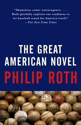The Great American Novel - Roth, Philip