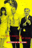 The Great American Pop Art Store: Multiples of the Sixties