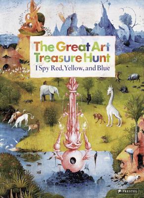 The Great Art Treasure Hunt: I Spy Red, Yellow and Blue - Kutschbach, Doris