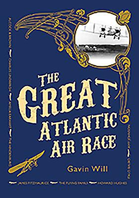 The Great Atlantic Air Race - Will, Gavin
