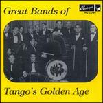 The Great Bands of Tango's Golden Age 1936-40 - Various Artists