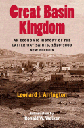 The Great Basin Kingdom: An Economic History of the Latter-Day Saints, 1830-1900
