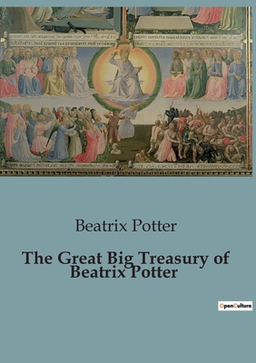 The Great Big Treasury of Beatrix Potter - Potter, Beatrix