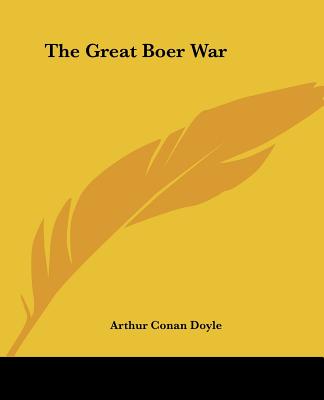 The Great Boer War - Doyle, Arthur Conan, Sir