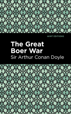 The Great Boer War - Doyle, Arthur Conan, Sir, and Editions, Mint (Contributions by)