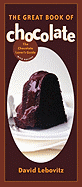 The Great Book of Chocolate: The Chocolate Lover's Guide with Recipes [a Baking Book]