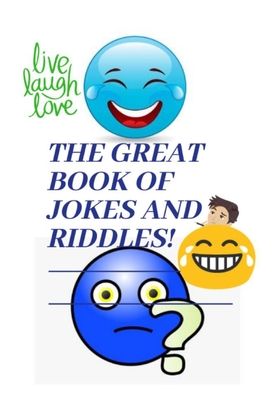 The Great Book of Jokes and Riddles!: 6X9, Joke book, riddle book, jokes and riddles - Morris, Rob