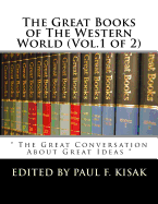 The Great Books of The Western World (Vol.1 of 2): " The Great Conversation About Great Ideas "