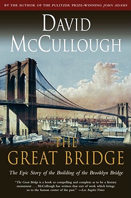 The Great Bridge - McCullough, David