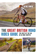 The Great British Road Rides Guide: The Best of the UK in 55 Bike Routes