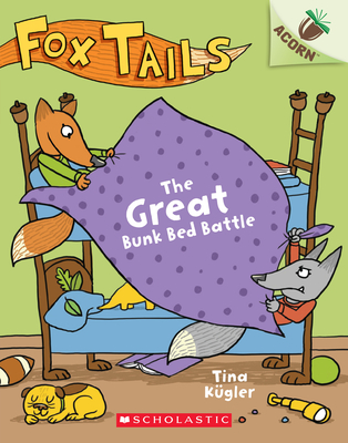 The Great Bunk Bed Battle: An Acorn Book (Fox Tails #1): Volume 1 - 