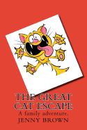The Great Cat Escape: A Cat and Its Dangerous Escape.