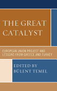 The Great Catalyst: European Union Project and Lessons from Greece and Turkey