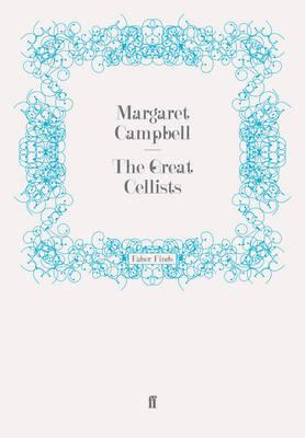 The Great Cellists - Campbell, Margaret