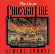The Great Chicago Fire - Cromie, Robert, and Angle, Paul M (Introduction by)