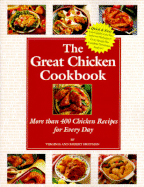 The Great Chicken Cookbook: More Than 400 Chicken Recipes for Every Day
