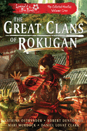 The Great Clans of Rokugan: Legend of the Five Rings: The Collected Novellas, Vol. 1