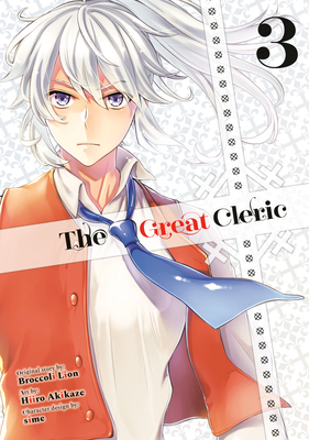 The Great Cleric 3 - Akikaze, Hiiro, and Lion, Broccoli (Creator), and Sime (Designer)