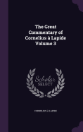 The Great Commentary of Cornelius  Lapide Volume 3