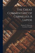 The Great Commentary of Cornelius  Lapide