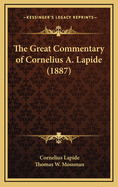 The Great Commentary of Cornelius A. Lapide (1887)