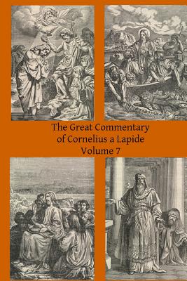 The Great Commentary of Cornelius a Lapide - Mossman Ba, Thomas W (Translated by), and Hermenegild Tosf, Brother (Editor), and A Lapide, Cornelius