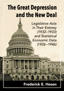 The Great Depression and the New Deal: Legislative Acts in Their Entirety (1932-1933) and Statistical Economic Data (1926-1946)