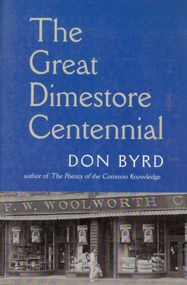 The Great Dimestore Centennial - Byrd, Don