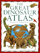 The Great Dinosaur Atlas - Lindsay, William