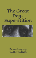 The Great Dog-Superstition