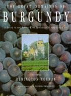 The Great Domaines of Burgundy: A Guide to the Finest Wines of the Cote d'Or - Norman, Remington, and Broadbent, Michael (Foreword by)