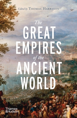 The Great Empires of the Ancient World - Harrison, Thomas (Editor)
