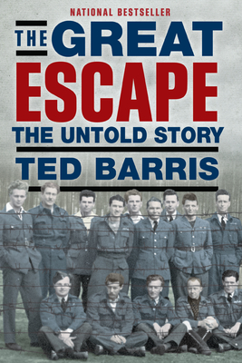 The Great Escape: The Untold Story - Barris, Ted
