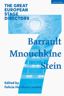 The Great European Stage Directors Volume 7: Barrault, Mnouchkine, Stein
