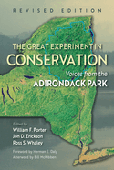 The Great Experiment in Conservation: Voices from the Adirondack Park, Revised Edition