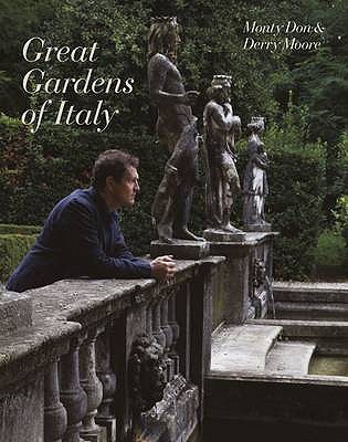 The Great Gardens of Italy - Don, Monty, and Moore, Derry