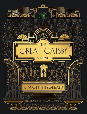 The Great Gatsby: A Novel: Illustrated Edition - Fitzgerald, F Scott