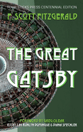 The Great Gatsby: Four Sticks Press Centennial Edition