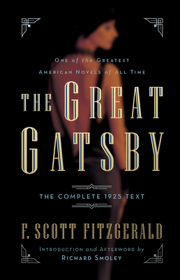 The Great Gatsby: The Complete 1925 Text with Introduction and Afterword by Richard Smoley - Fitzgerald, F Scott, and Smoley, Richard