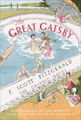 The Great Gatsby: The Graphic Novel - Fitzgerald, F Scott, and Fordham, Fred