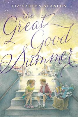 The Great Good Summer - Scanlon, Liz Garton