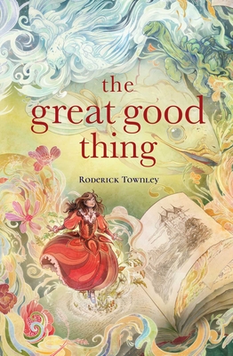 The Great Good Thing - Townley, Roderick