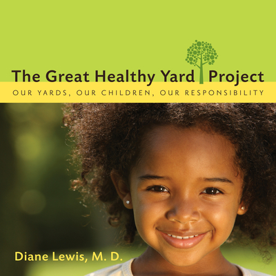 The Great Healthy Yard Project - Lewis, Diane