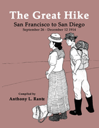 The Great Hike: San Francisco to San Diego, September 26 - December 12, 1914