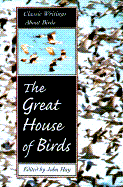 The Great House of Birds: Classic Writings about Birds