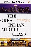 The Great Indian Middle Class - Varma, Pavan K.