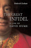 The Great Infidel: A Life of David Hume