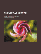 The Great Jester: Being Some Jests of Fate