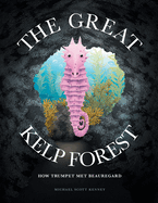 The Great Kelp Forest: How Trumpet Met Beauregard